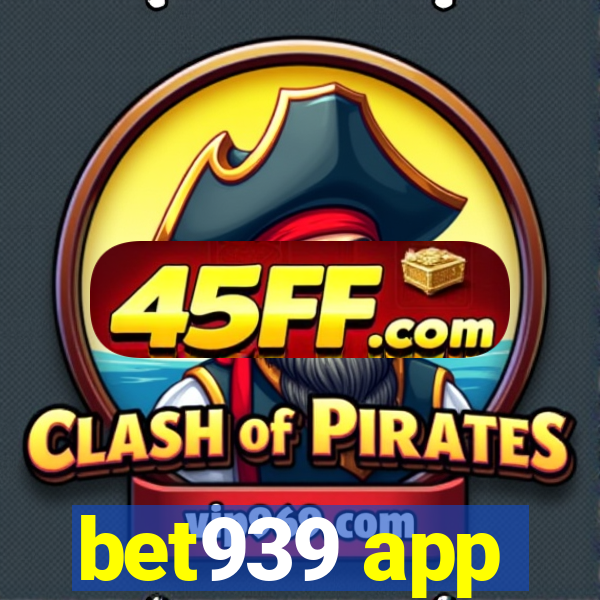 bet939 app